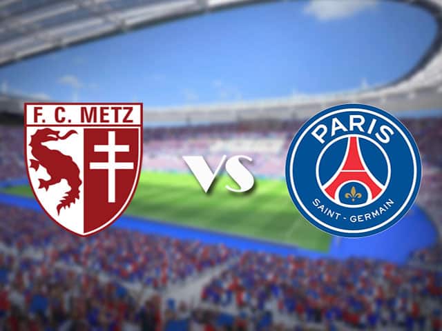 Soi kèo nhà cái trận Metz vs PSG, 24/4/2021