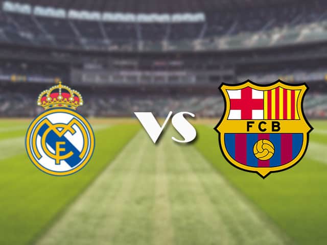 Soi‌ ‌kèo‌ ‌nhà‌ ‌cái‌‌ ‌‌trận‌‌ Real Madrid vs Barcelona, 11/4/2021