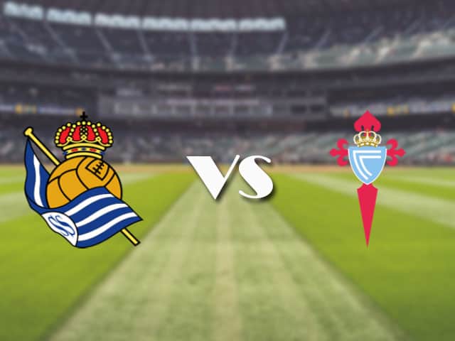 Soi kèo nhà cái trận Real Sociedad vs Celta Vigo, 23/4/2021