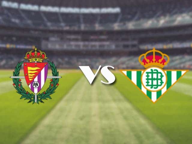 Soi‌ ‌kèo‌ ‌nhà‌ ‌cái‌‌ ‌‌trận‌‌ Real Valladolid vs Real Betis, 2/5/2021