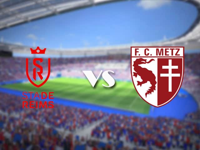 Soi kèo nhà cái trận Reims vs Metz, 18/4/2021