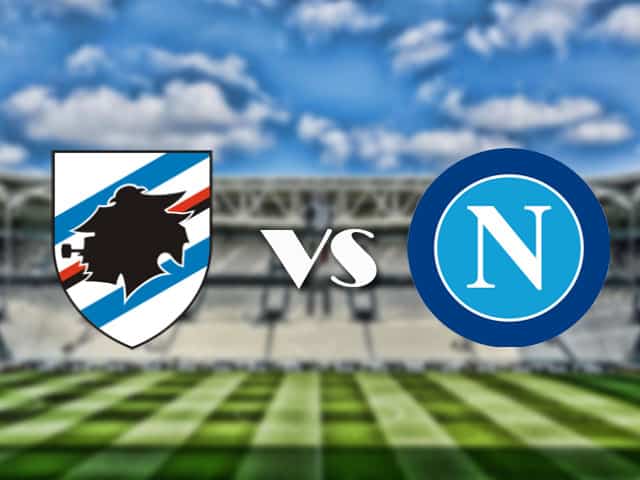 Soi‌ ‌kèo‌ ‌nhà‌ ‌cái‌‌ ‌‌trận‌‌ Sampdoria vs Napoli, 11/4/2021