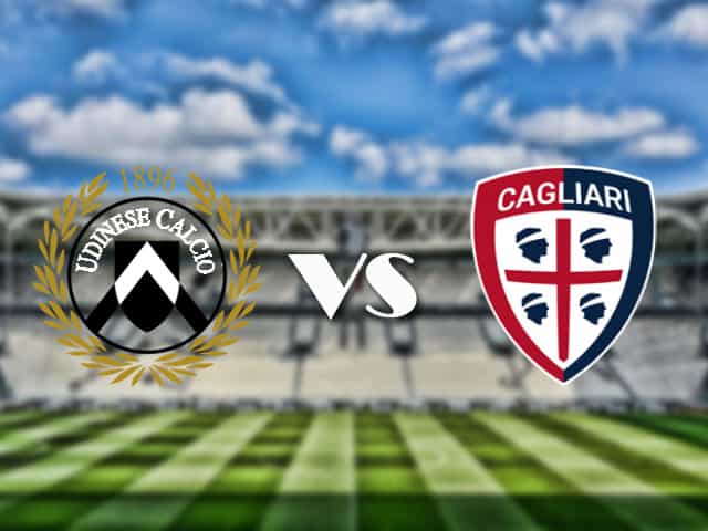 Soi kèo nhà cái trận Udinese vs Cagliari, 22/4/2021