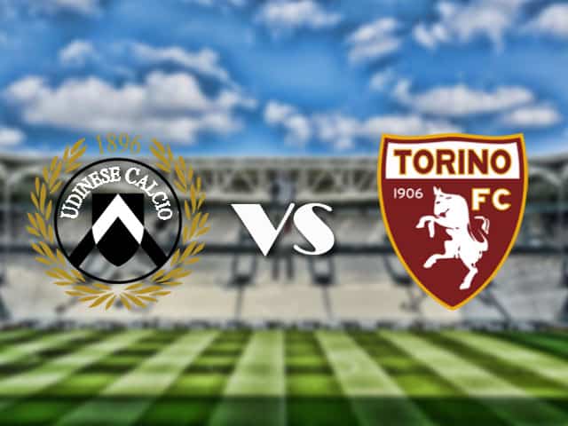 Soi‌ ‌kèo‌ ‌nhà‌ ‌cái‌‌ ‌‌trận‌‌ Udinese vs Torino, 11/4/2021