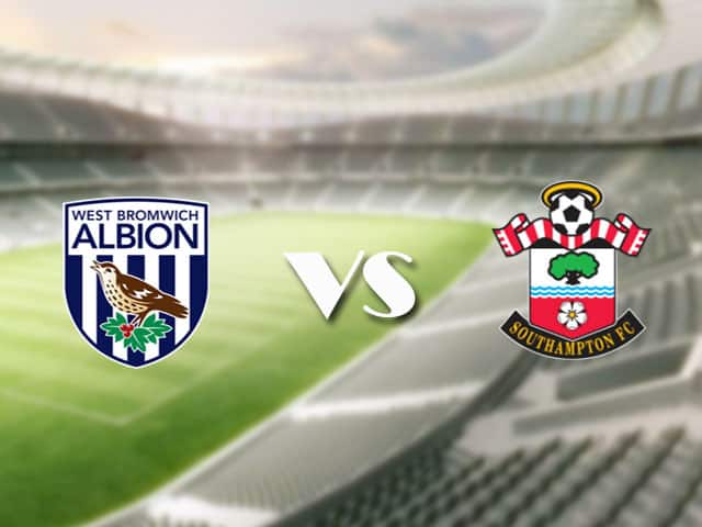 Soi kèo nhà cái trận West Brom vs Southampton, 13/4/2021