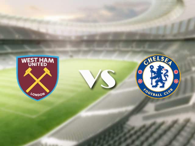 Soi kèo nhà cái trận West Ham vs Chelsea, 24/4/2021