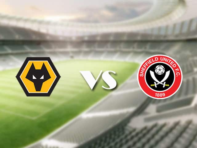 Soi‌ ‌kèo‌ ‌nhà‌ ‌cái‌‌ ‌‌trận‌‌ Wolves vs Sheffield United, 17/4/2021