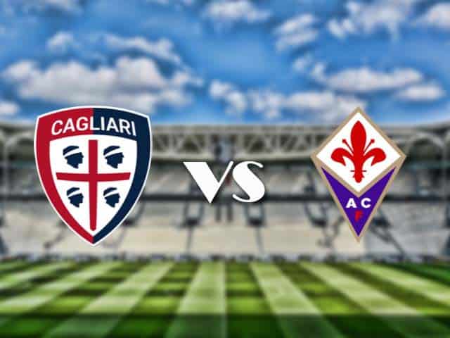 Soi‌ ‌kèo‌ ‌nhà‌ ‌cái‌‌ ‌‌trận‌‌ Cagliari vs Fiorentina, 12/05/2021