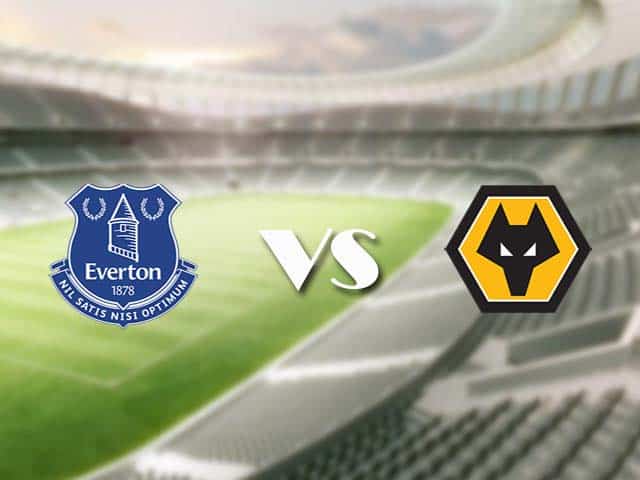 Soi kèo nhà cái trận Everton vs Wolves, 20/05/2021