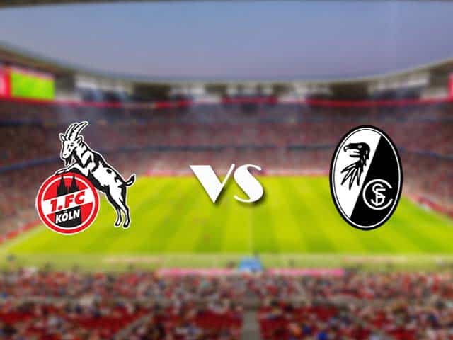 Soi kèo nhà cái trận FC Koln vs Freiburg, 09/05/2021