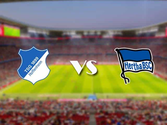 Soi‌ ‌kèo‌ ‌nhà‌ ‌cái‌‌ ‌‌trận‌‌ Hoffenheim vs Hertha Berlin, 22/05/2021