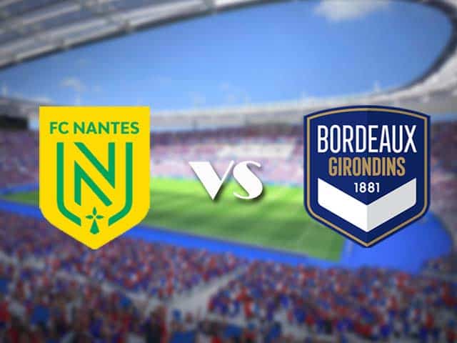 Soi kèo nhà cái trận Nantes vs Bordeaux, 08/05/2021