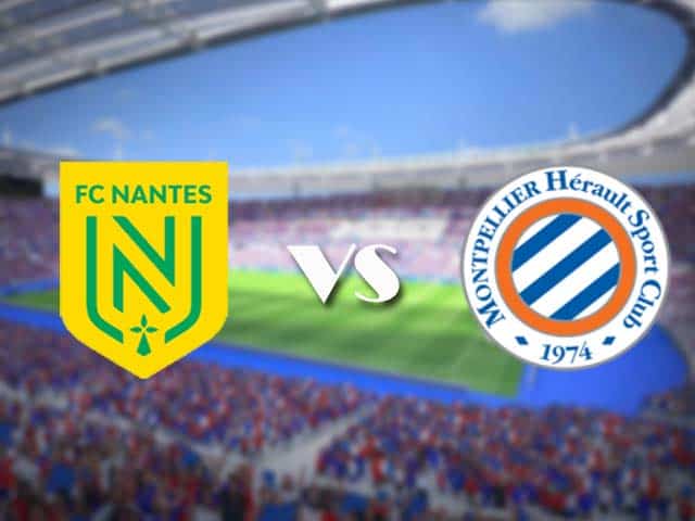 Soi kèo nhà cái trận Nantes vs Montpellier, 24/05/2021