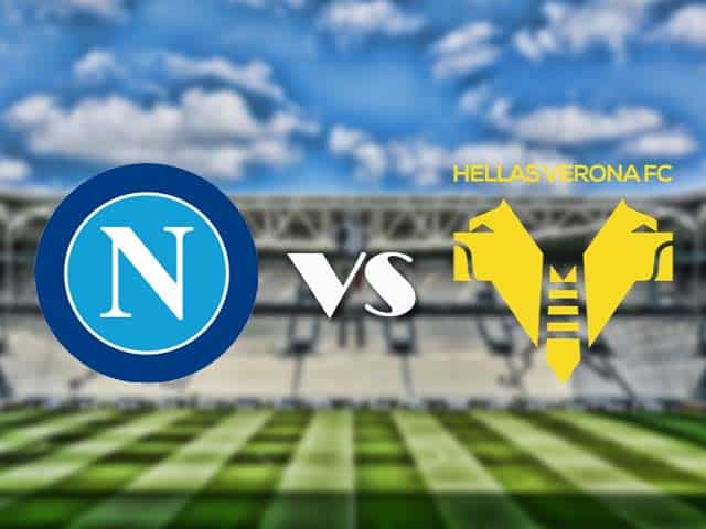 Soi kèo nhà cái trận Napoli vs Verona, 24/05/2021