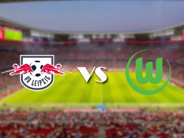 Soi kèo nhà cái trận RB Leipzig vs Wolfsburg, 17/05/2021