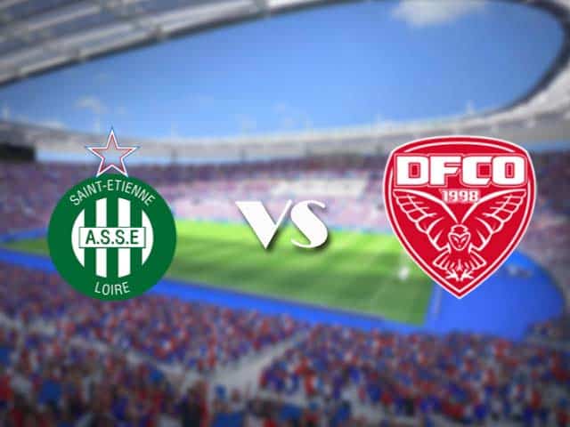 Soi kèo nhà cái trận St Etienne vs Dijon, 24/05/2021