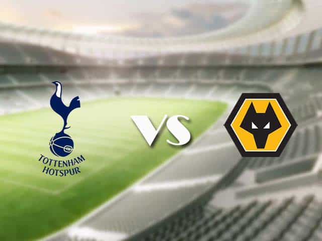 Soi kèo nhà cái trận Tottenham vs Wolves, 16/05/2021