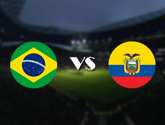 Soi kèo nhà cái trận Brazil vs Ecuador, 28/06/2021