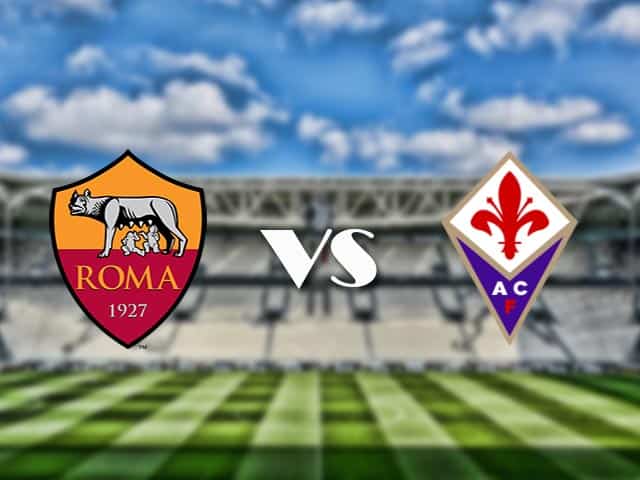 Soi kèo nhà cái trận AS Roma vs Fiorentina, 23/08/2021