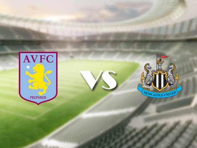 Soi kèo nhà cái trận Aston Villa vs Newcastle, 21/08/2021