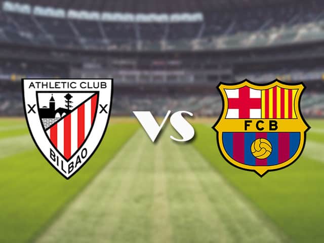 Soi‌ ‌kèo‌ ‌nhà‌ ‌cái‌‌ ‌‌trận‌‌ Ath Bilbao vs Barcelona, 22/08/2021