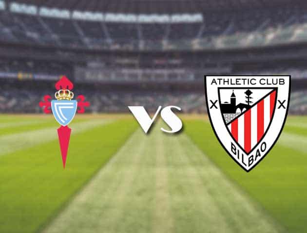 Soi kèo nhà cái trận Celta Vigo vs Ath Bilbao, 28/08/2021