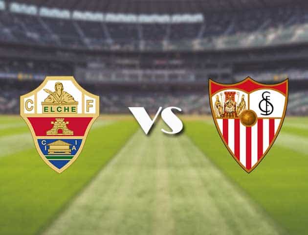 Soi kèo nhà cái trận Elche vs Sevilla, 29/08/2021