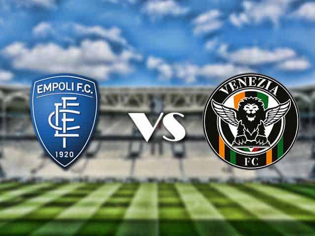 Soi kèo nhà cái trận Empoli vs Venezia, 12/09/2021