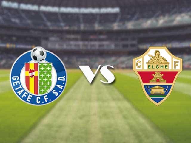 Soi kèo nhà cái trận Getafe vs Elche, 12/09/2021