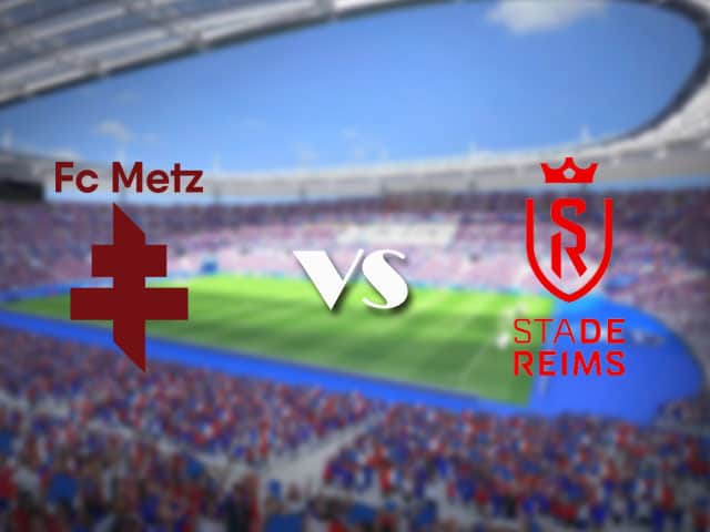 Soi kèo nhà cái trận Metz vs Reims, 22/08/2021