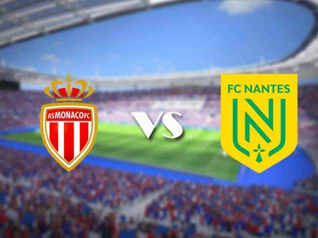 Soi kèo nhà cái trận Monaco vs Nantes, 07/08/2021