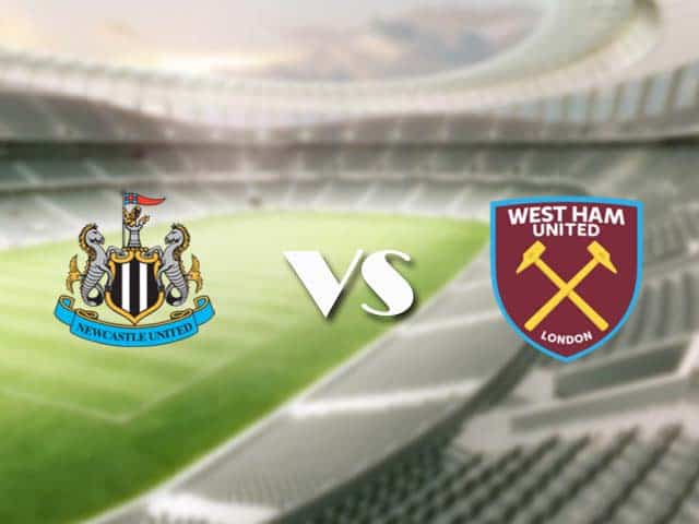 Soi kèo nhà cái trận Newcastle vs West Ham, 15/08/2021