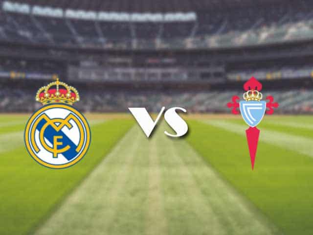 Soi kèo nhà cái trận Real Madrid vs Celta Vigo, 11/09/2021