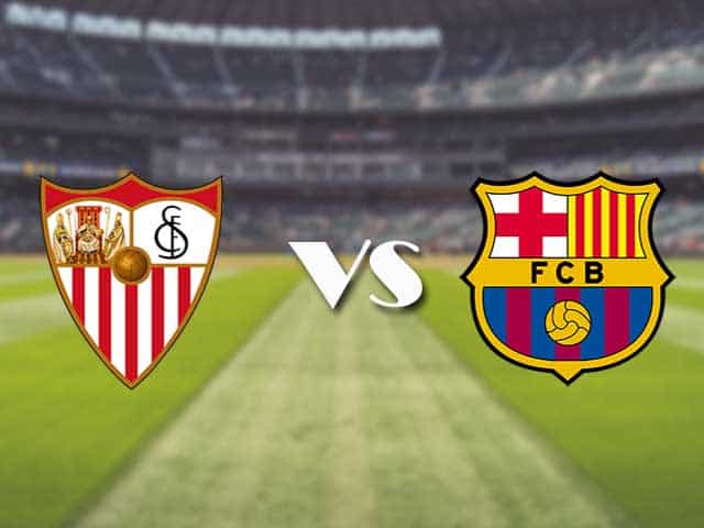 Soi kèo nhà cái trận Sevilla vs Barcelona, 12/09/2021