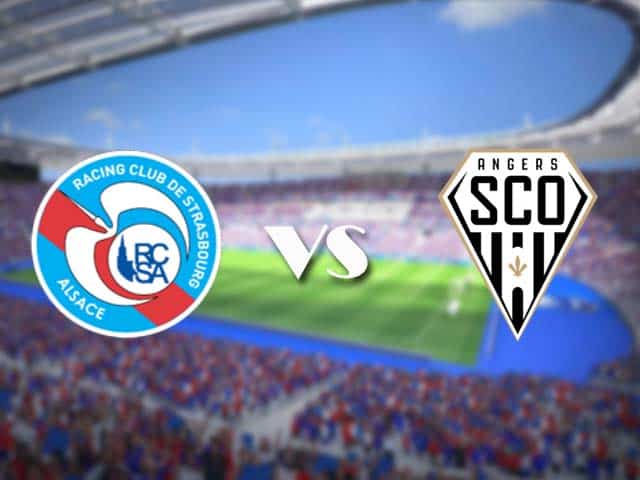 Soi kèo nhà cái trận Strasbourg vs Angers, 08/08/2021