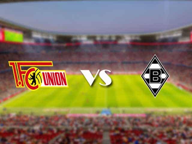 Soi‌ ‌kèo‌ ‌nhà‌ ‌cái‌‌ ‌‌trận‌‌ Union Berlin vs Monchengladbach, 29/08/2021