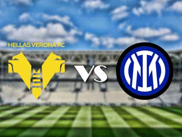 Soi kèo nhà cái trận Verona vs Inter Milan, 28/08/2021