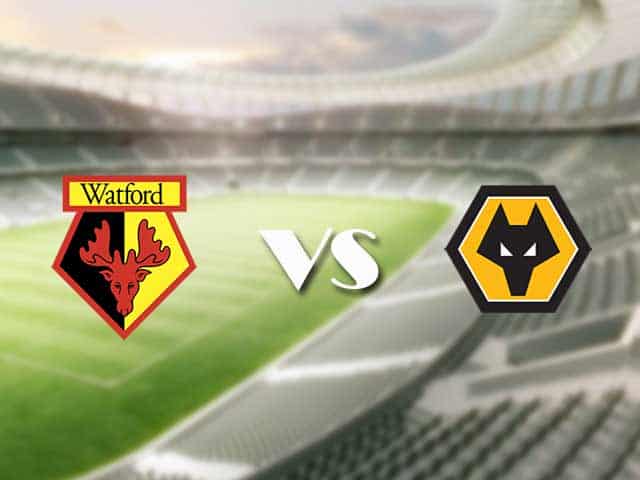 Soi kèo nhà cái trận Watford vs Wolves, 11/09/2021