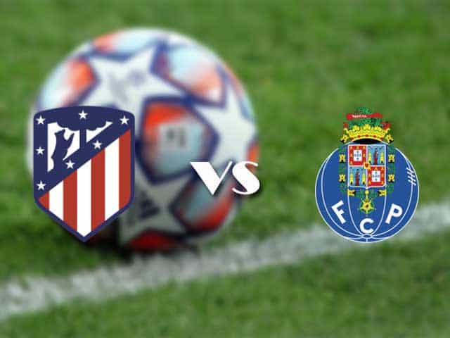 Soi kèo nhà cái trận Atletico Madrid vs Porto, 16/09/2021