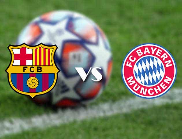 Soi kèo nhà cái trận Barcelona vs Bayern Munich, 15/09/2021