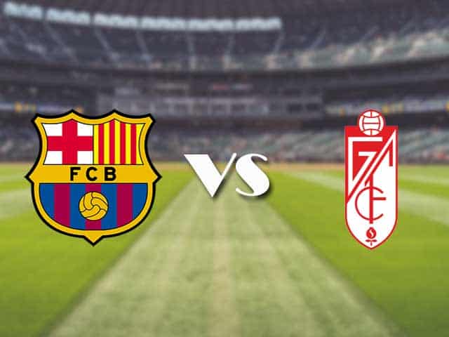 Soi kèo nhà cái trận Barcelona vs Granada CF, 21/09/2021