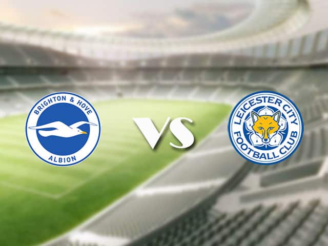 Soi kèo nhà cái trận Brighton vs Leicester City, 19/09/2021