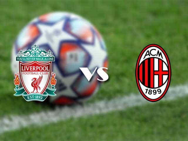 Soi kèo nhà cái trận Liverpool vs AC Milan, 16/09/2021