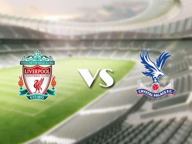 Soi‌ ‌kèo‌ ‌nhà‌ ‌cái‌‌ ‌‌trận‌‌ Liverpool vs Crystal Palace, 18/09/2021