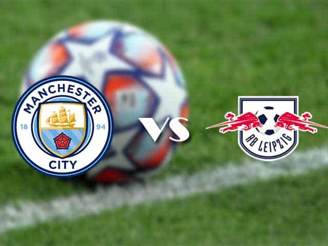 Soi‌ ‌kèo‌ ‌nhà‌ ‌cái‌‌ ‌‌trận‌‌ Man City vs RB Leipzig, 16/09/2021