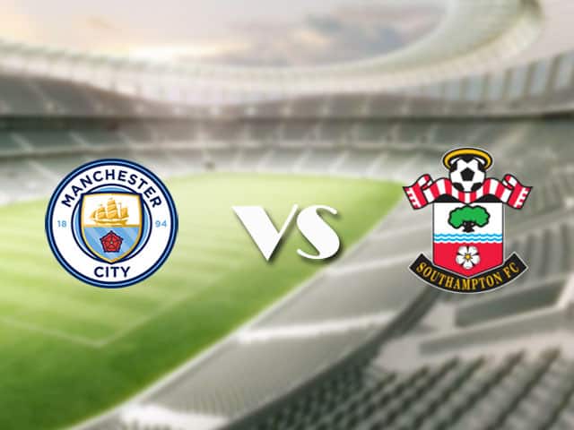 Soi‌ ‌kèo‌ ‌nhà‌ ‌cái‌‌ ‌‌trận‌‌ Manchester City vs Southampton, 18/09/2021