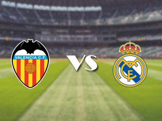 Soi kèo nhà cái trận Valencia vs Real Madrid, 20/09/2021