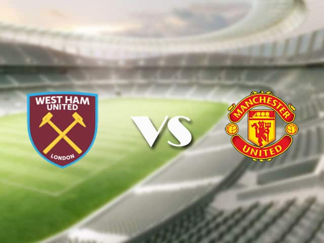 Soi‌ ‌kèo‌ ‌nhà‌ ‌cái‌‌ ‌‌trận‌‌ West Ham vs Manchester United, 19/09/2021